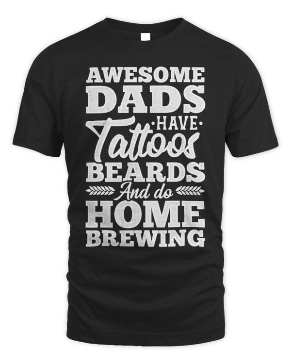 Tattoo Ink Mens Awesome Dads Have Tattoos Beards And Home Brewing Craftbeer