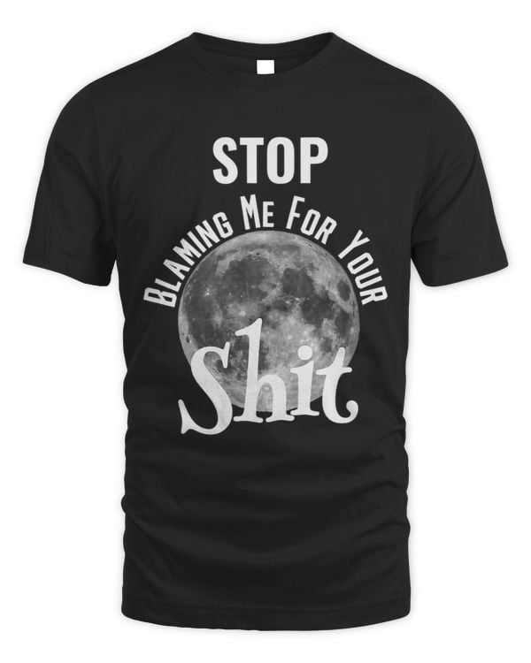 The Moon Stop Blaming Me Horoscope Zodiac Astrology Funny