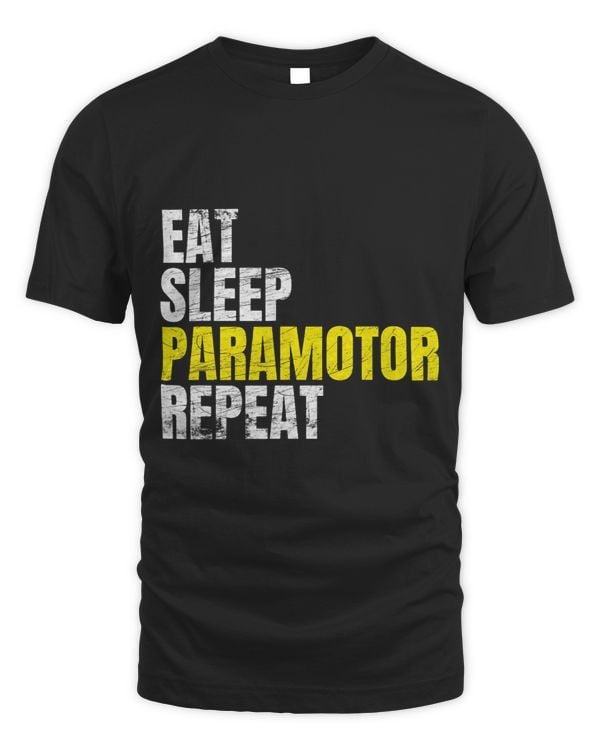 Skydiving Gift Eat Sleep Paramotor Repeat Powered Paragliding Gift