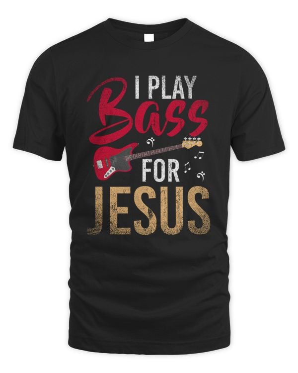 I Play Bass for Jesus - Bassist