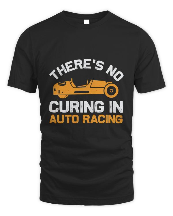 There's no Racing Shirt, Mechanic Shirt, Car Racer Gift, Auto Racing Shirt, Racing T-Shirt, Race Car Shirt, Car Racer Shirt