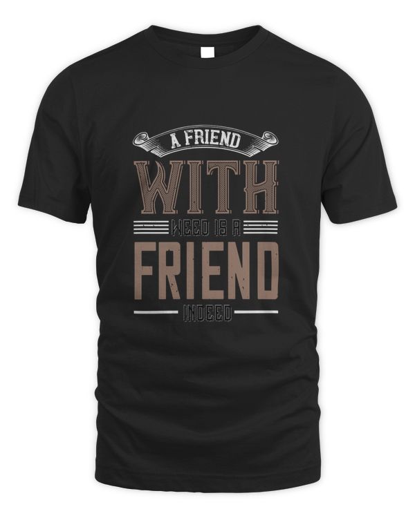 A Friend With, Funny Weed Shirt - Retro Stoner Tee - Cannabis Shirt - Marijuana Tee - 420 Shirt - Gift For Stoner!