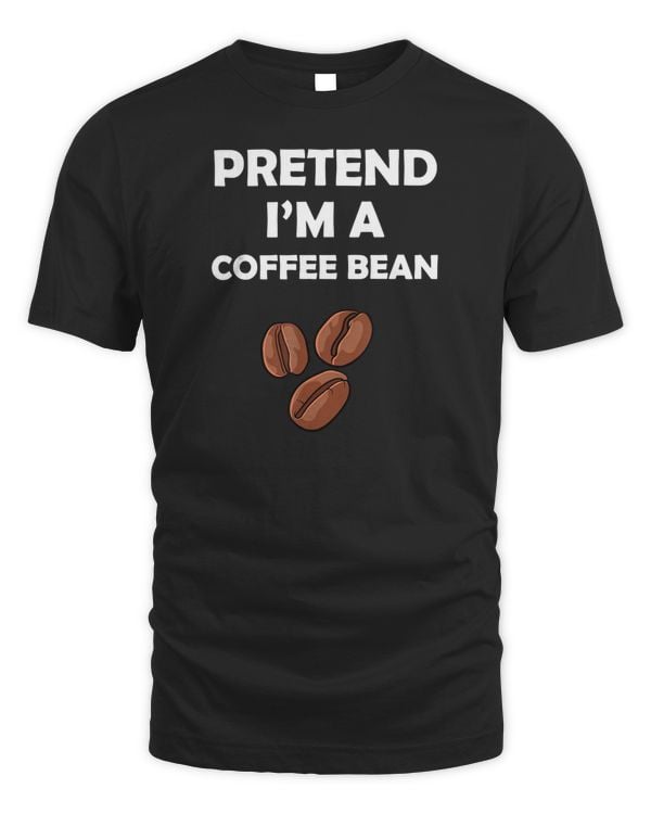 Pretend I&39;m A Coffee Bean Funny Lazy Halloween Costume T-Shirt