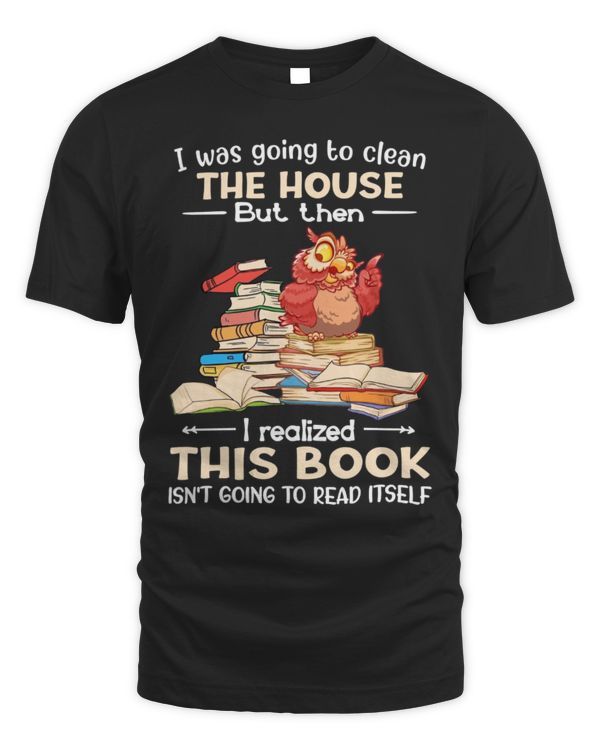 I Was Going To Clean The House But Then I Realized This Book I Was Going To Clean The House But Then I Realized This Book
