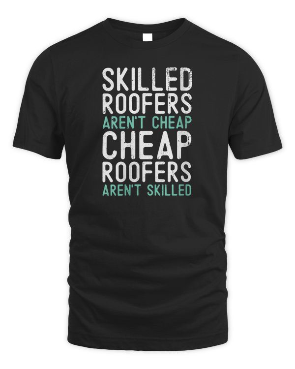Womens Skilled Roofers Aren&39;t Cheap Roofer Dad Roofing Contractor V-Neck T-Shirt