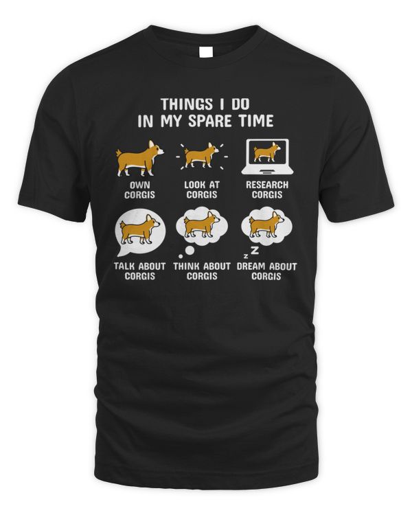 Corgi Things I Do In My Spare Time12370 T-Shirt