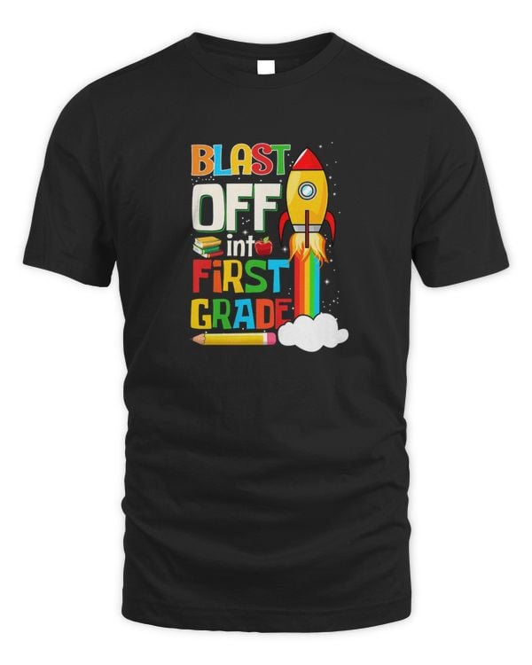 Blast Into First Grade Back To School 1st Grade