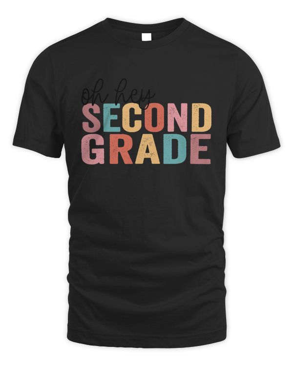 Back To School Students Teacher Oh Hey 2nd Second Grade