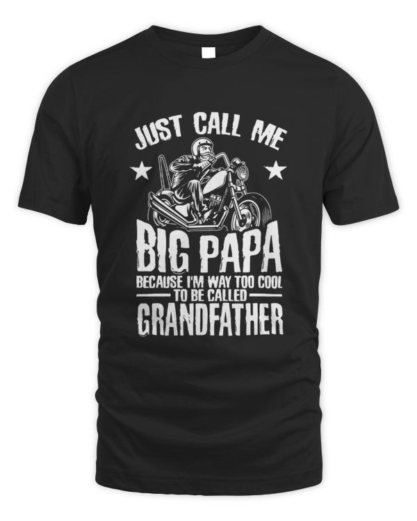 Just call me big papa Way too cool