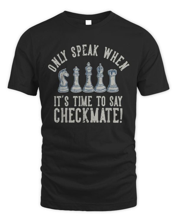 Only speak when checkmate