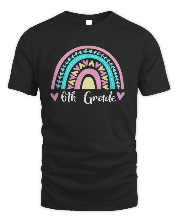 6th Grade Teacher Funny Rainbow Lover Back To School Gift T-Shirt