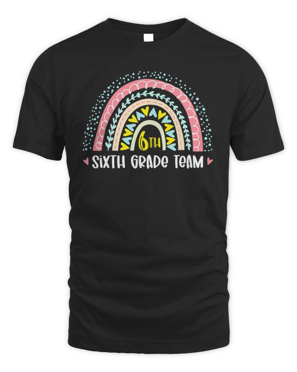 6th Sixth Grade Team Teacher Student Back To School Rainbow T-Shirt