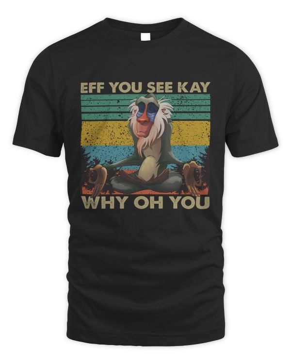 Tshirt For Men, Hoodie For Dad, Monkey Tshirt Hoodie Sweatshirt Eff You See Kay Why Oh You Tshirt
