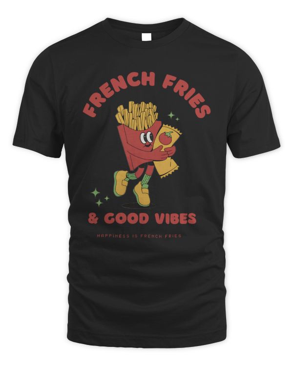 French Fries and Good Vibes T-Shirt, Retro Foodie Shirt, Funny Shirts French Fry Fries T-Shirt, Fast Food Lover Gift, Retro Tee