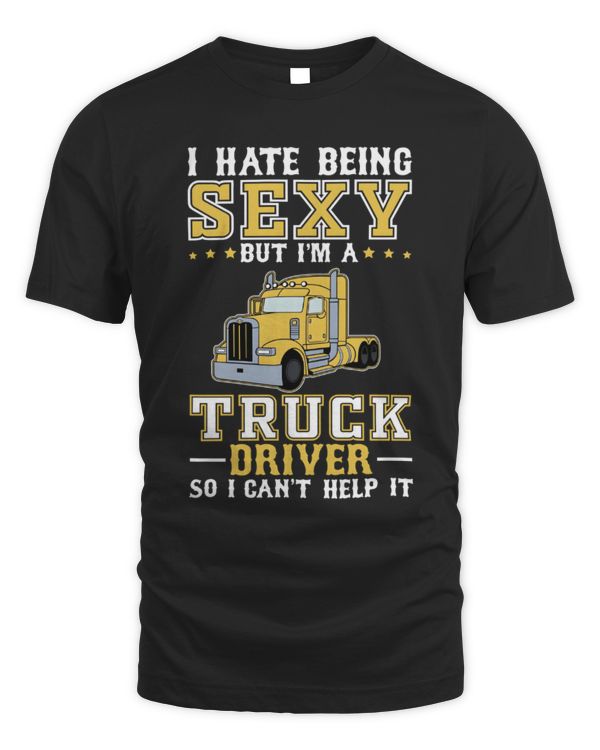 Sexy Trucker Drivers Shirt, Funny Trucker Tee, Trucking Shirt, Truck Lover Gift