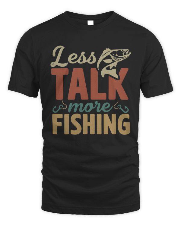 Less Talk More Fishing, Retro Fishing Shirt, Gift For Fisherman, Fishing Lovers