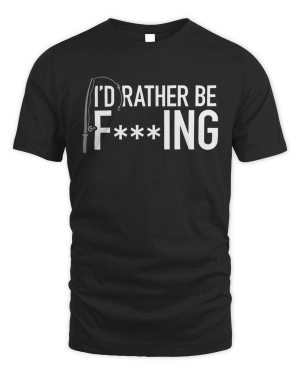 I'd Rather Be Fishing T-Shirt, Funny Fishing Shirt, Fishing Graphic Tee, Fisherman Gifts, Fishing Lovers