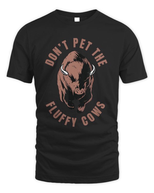 American Bison Hunting Hunter Dont Pet The Fluffy Cows American Bison Hunting Hunter Dont Pet The Fluffy Cows