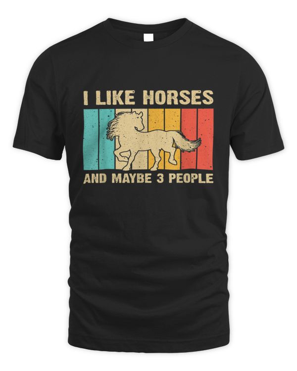 I Like Horses And Maybe 3 People