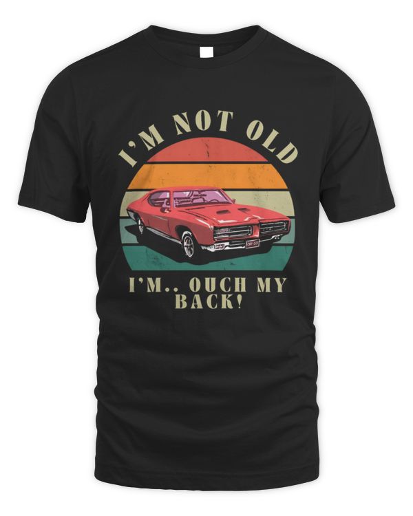 I'm Not Old Shirt, Gift For Dad, Funny Birthday Gift, Gift For Old People