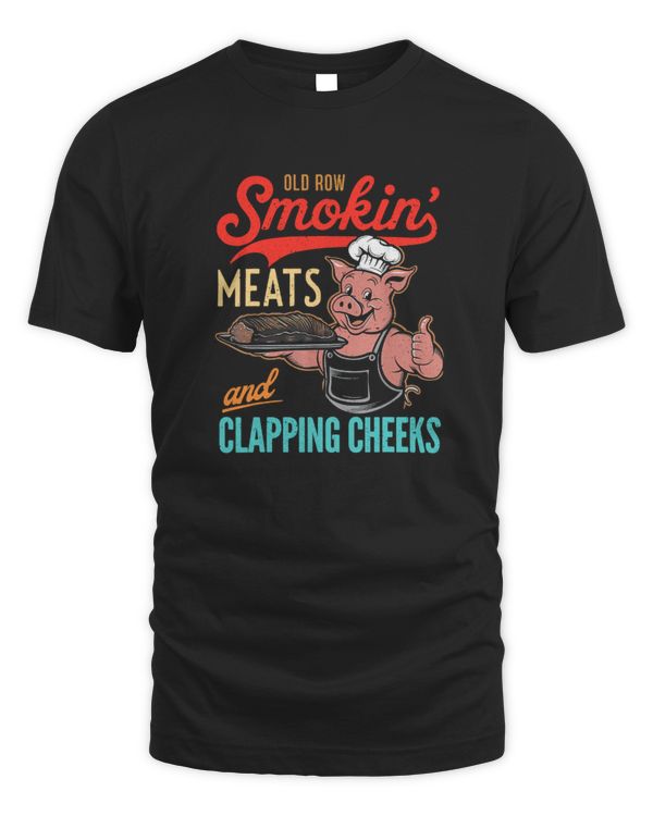 Old Row Smokin' Meats And Clapping Cheeks Funny BBQ