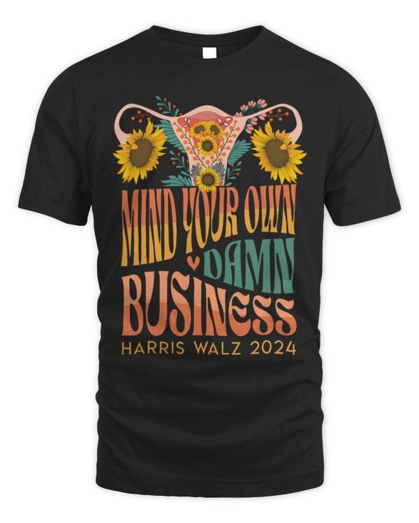 SH235 Harris Waltz 2024 Mind Your Own Damn Business Uterus Floral T-Shirt