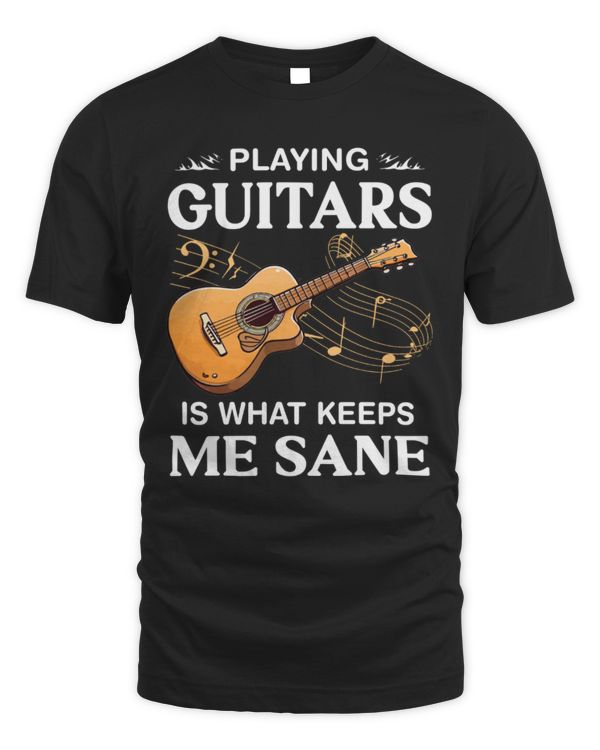 Playing Guitar Is What Keeps Me Sane Acoustic Playing Guitar Is What Keeps Me Sane Acoustic