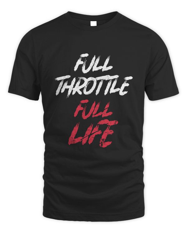 Full throttle, full life Men’s T-Shirt