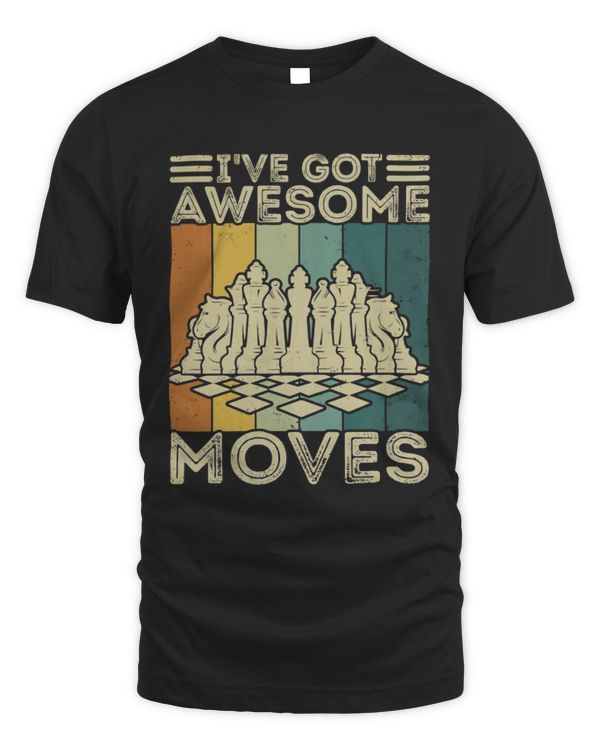 I've Got Awesome Moves T-Shirt, Chess Lover Shirt, Strategic Chess Moves T-Shirt, Chess Player Gift