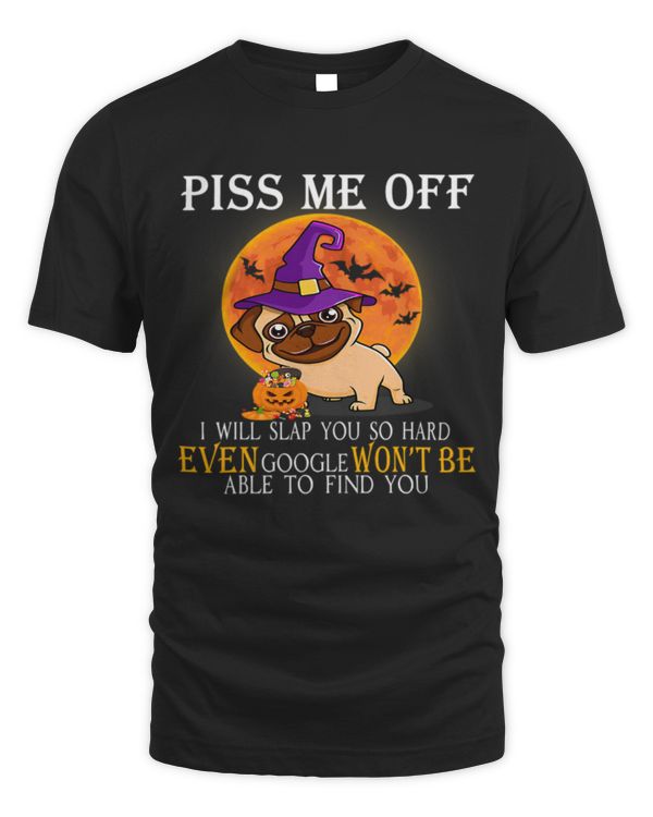 Halloween Pug Dog Piss Me Off I Will Slap You