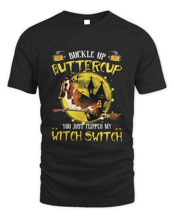 Buckle Up Buttercup You Just Flipped My Witch Swit