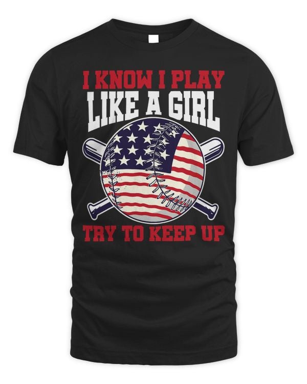 Baseball Coach Player i know i play Like A Girl try to keep up 11 Baseball