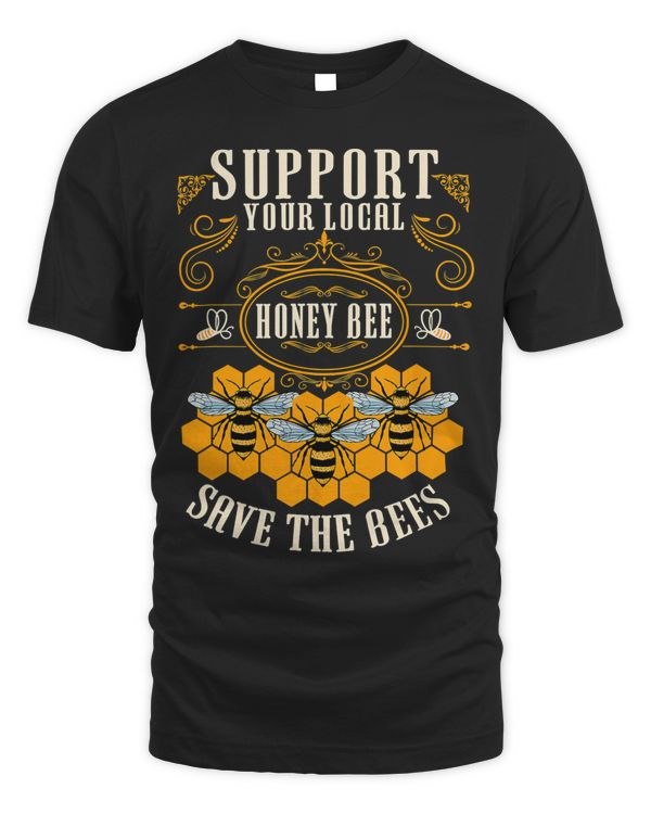 Bee Beekeeper Support Your Local Honey Bee Save The Bees 158 Hive Beekeeping