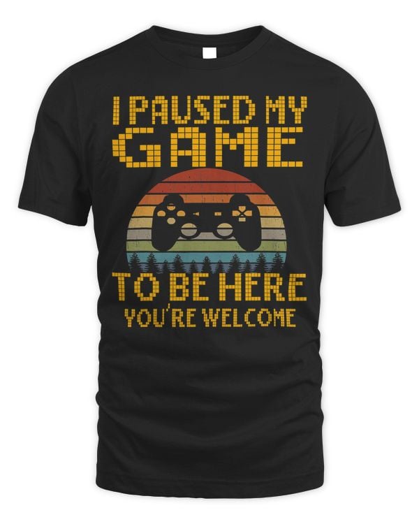 Game Gaming I paused my game to be here funny gamer 157 Gamer Loving Game