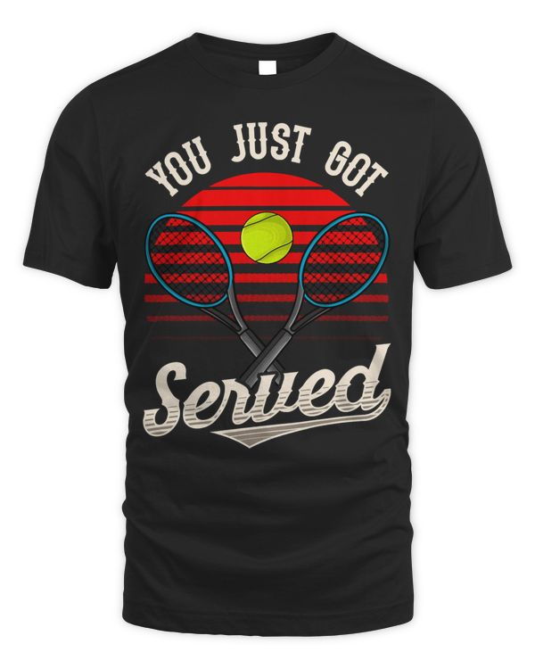 Tennis Lover Funny You Just Got Served Player Pun 531 Tennis Player