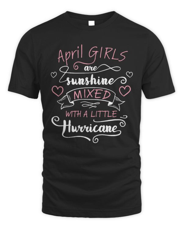 You Are Sunshine Mixed With a Little Hurricane April Girl