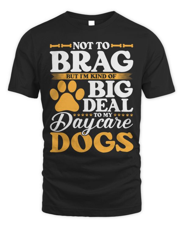 Dog Daycare Dog Worker Doggie Daycare Worker TShirt
