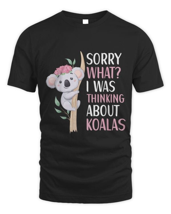 Koala Pet Bear Lovers Sorry What I Was Thinking About Koalas 1