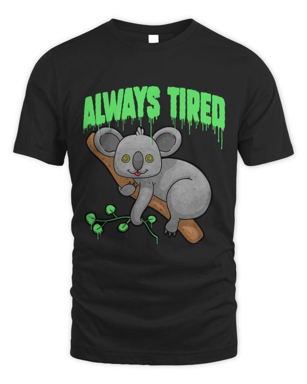Koala Pet Funny Always Tired Cute Koala Sleepy Animal Graphic