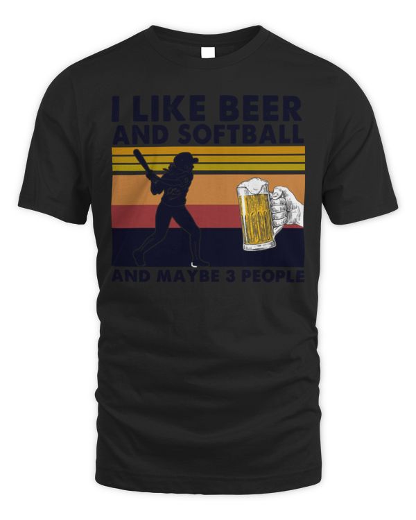 Softball I Like Beer And Softball And Maybe 3 People 115 Softball Player