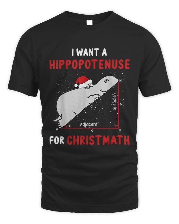 Hippo Pet I Want A Hipopotenuse For Christmath Funny Hippo Xmas
