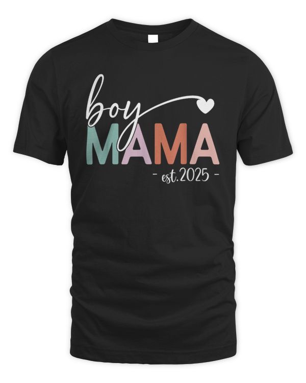 Boy Mama Est 2025 Boy Mom Pregnancy Mom To Be New Mama 2025