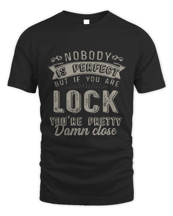 Nobody is Perfect but if You Are Lock You're Pretty Damn Close fbus05507 DLQ41