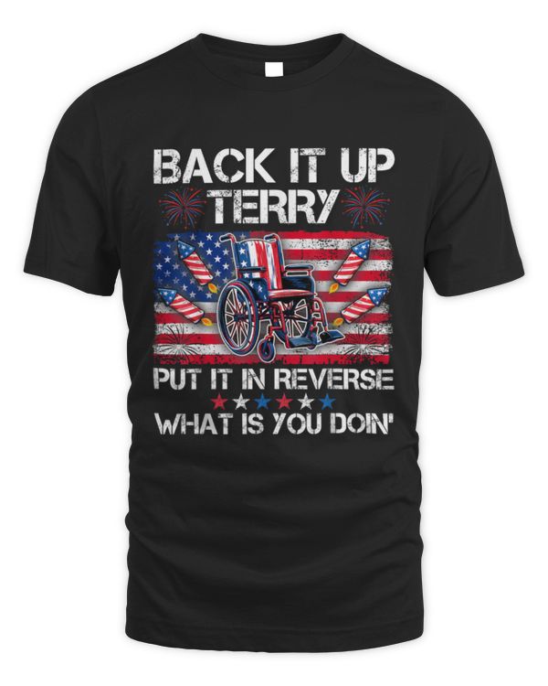 Back It Up Terry Put It In Reverse Fireworks 4th Of July T-Shirt_shadowed