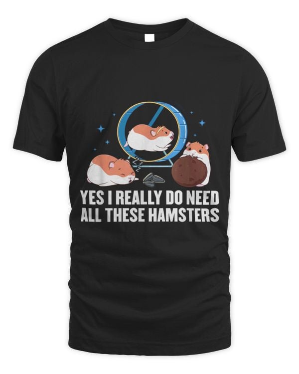Hamster Pet Owner Yes I Really Do Need All These Hamsters