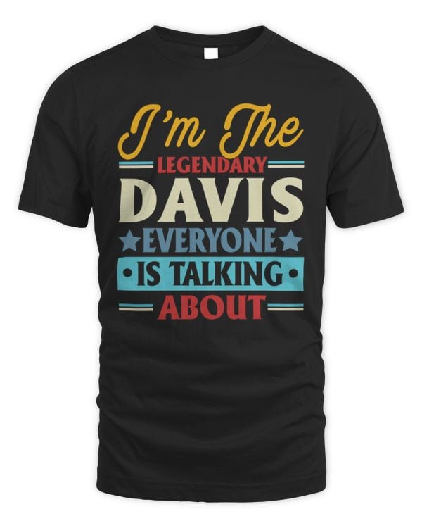 I'm the legendary Davis everyone is talking about