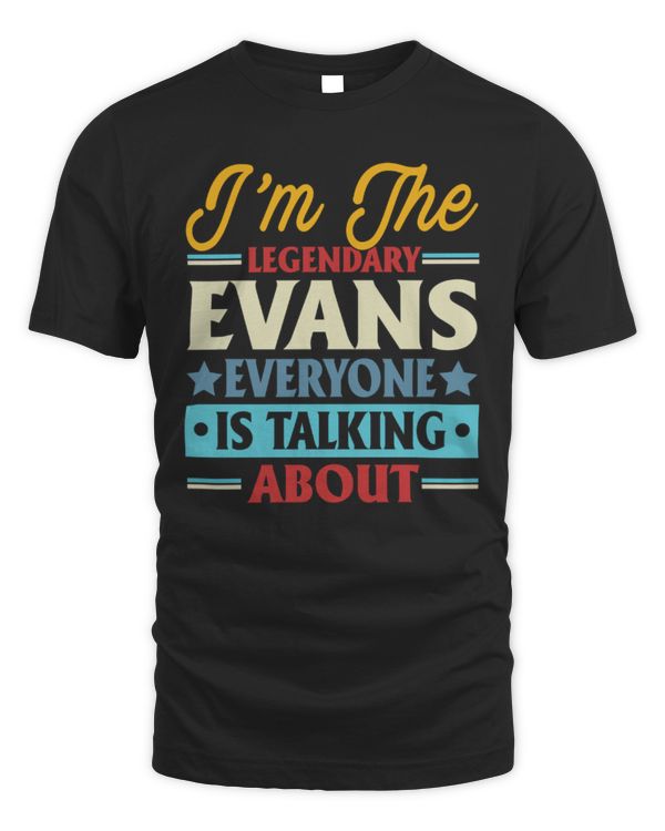 I'm the legendary Evans everyone is talking about