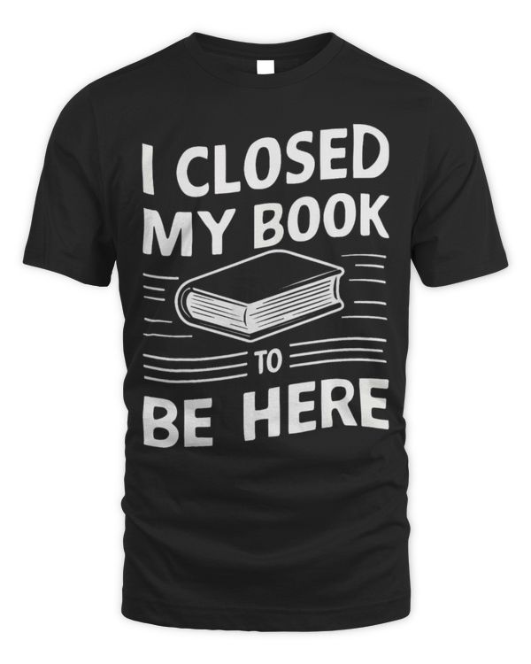 Hobbies Books Reading I Closed My Book To Be Here Books Reader Reading