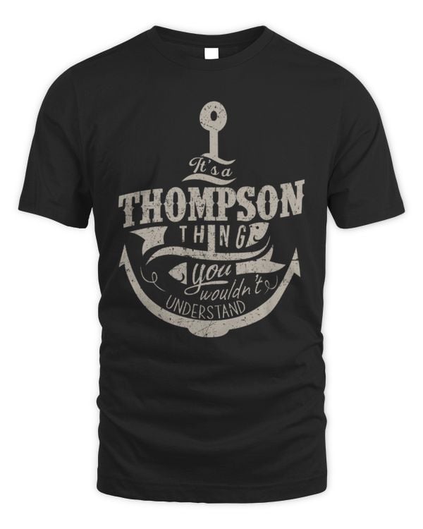 It's a Thompson thing you wouldn't understand