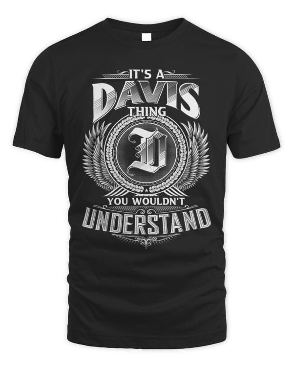 It's a Davis thing you wouldn't understand